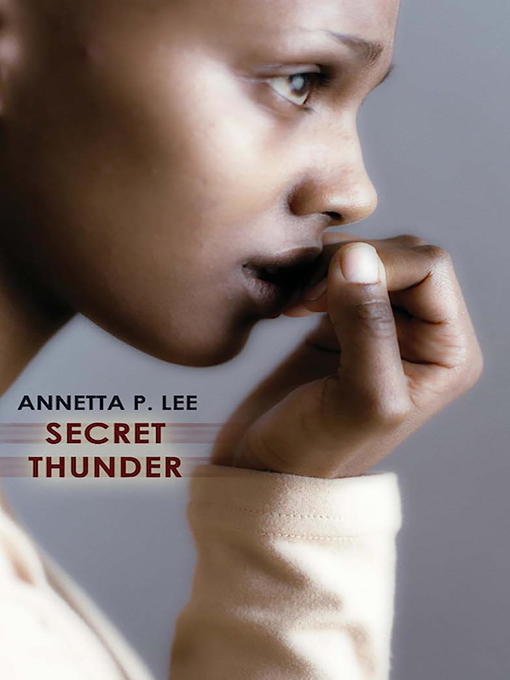 Title details for Secret Thunder by Annetta P. Lee - Available